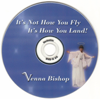 DVD titled “It‘s Not How You Fly,
               It‘s How You LAND!”